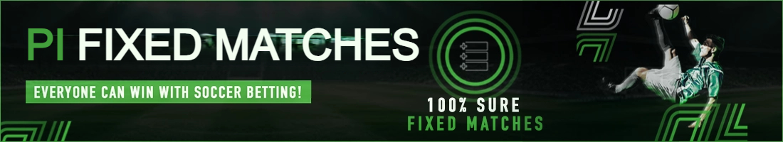 FIXED MATCHES 100% SURE